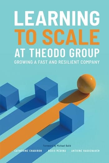 Couverture du livre Learning to Scale at Theodo Group, par Catherine Chabiron, Régis Médina et Antoine Haguenauer